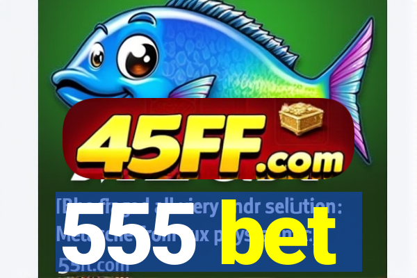 555 bet